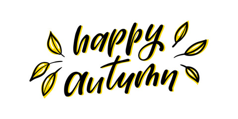 happy autumn. Hand drawn calligraphy and brush pen lettering. design for holiday greeting card and invitation of seasonal autumn, fall holiday