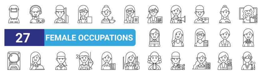 set of 27 outline web female occupations icons such as welder, gamer, shooter, woman, dancer, waitress, judge, orthodontist vector thin icons for web design, mobile app.