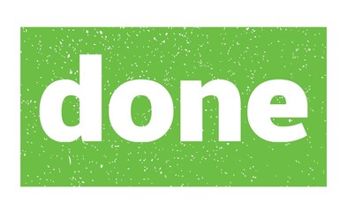 done text written on green stamp sign.