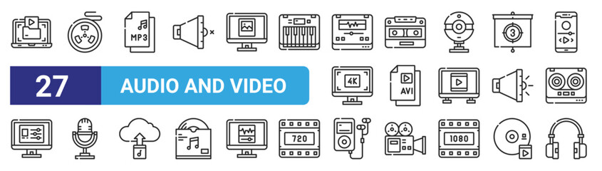set of 27 outline web audio and video icons such as folder, roll film, mp, caste, video, microphone, , headphones vector thin icons for web design, mobile app.