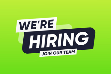 We are Hiring, join our team speech bubbles banner vector green background template design