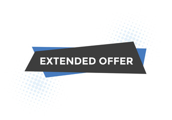 Extended offer Colorful label sign template. Extended offer symbol web banner
