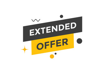 Extended offer button. Extended offer sign speech bubble. Web banner label template. Vector Illustration

