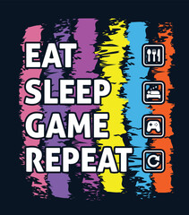 eat sleep game repeat gaming design 