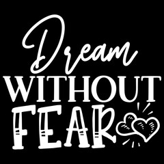 Dream Without Fear
