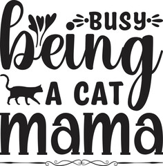 Busy being a cat mama 