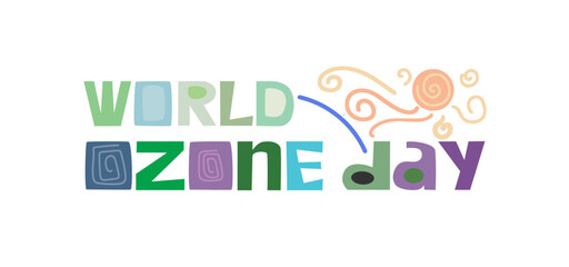 World Ozone Day. September 16. International Day for the Preservation of the Ozone Layer. Holiday concept. Template for background, banner, card, poster with text inscription. Vector illustration.