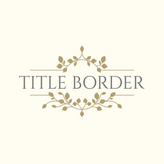 Title border. Classic floral ornament. Decorative elegant frame.