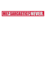 me sarcastic never Zitat 