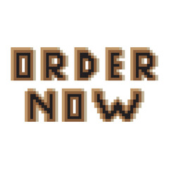 Pixel art vector illustration  with text Order now on white background. 