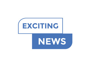 Exciting news button. Exciting news sign speech bubble. Web banner label template. Vector Illustration
