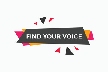 Find your voice Colorful label sign template. Find your voice symbol web banner
