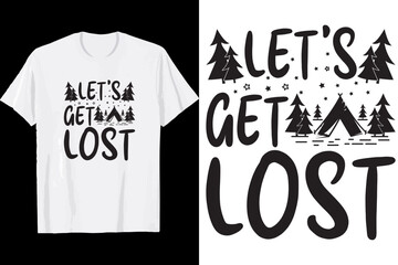 Let's get lost t shirt design.
