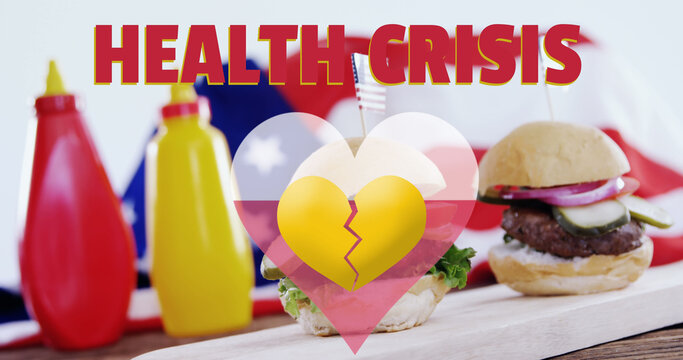 Health Crisis text and breaking heart icon against burgers