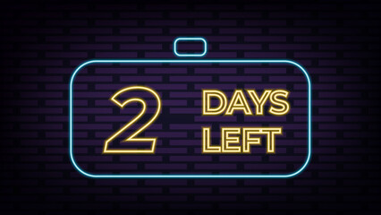 Obraz premium 2 day to go. Neon style icon. Vector typographic design. Vector stock illustration. Vector illustration 