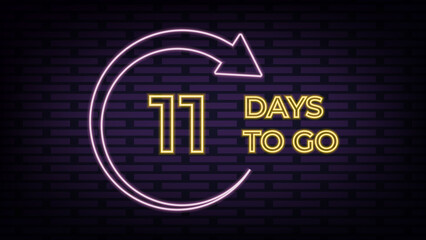 Eleven days to go countdown neon sign design template. 11 days to go sale announcement neon banner, label, sticker, icon, poster and flyer. Vector illustration