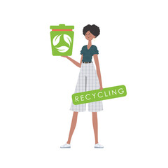 The girl is depicted in full growth and holds an urn in her hands. The concept of ecology and recycling.     Flat trendy style.