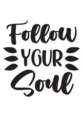 Fototapeta premium follow your soul 