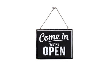 Text on vintage black sign "Come in we're open" isolated on white background,With clipping path.