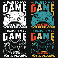 I paused my game, video game controller t-shirt design, gaming quotes design (2)