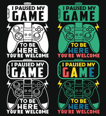 I paused my game, video game controller t-shirt design, gaming quotes design (4)