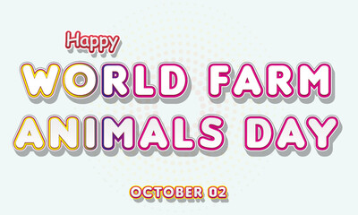 Happy World Farm Animals Day, october 02. Calendar of october Retro Text Effect, Vector design