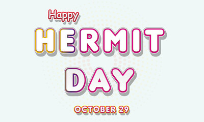 Fototapeta na wymiar Happy Hermit Day, october 29. Calendar of october Retro Text Effect, Vector design