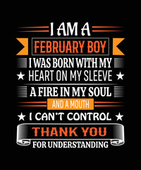 I am a February boy T-shirt design