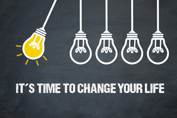 Fototapeta premium it´s time to change your life