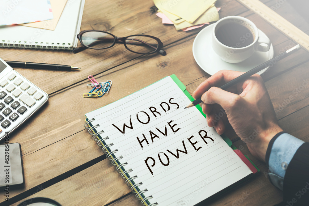 Poster words have power text writte on notepad