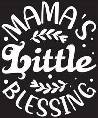 mama's little blessing t shirt design