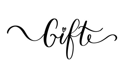 Gift. Hand drawn brush pen lettering design holiday greeting card and invitation of wedding, Happy mother day, birthday, Valentine s day and sale.