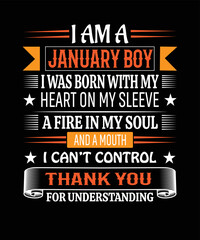 I am a January boy T-shirt design