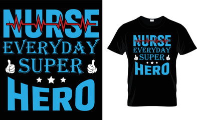 NURSE EVERY DAY SUPER....T-SHIRT DESIGN TEMPLATE.