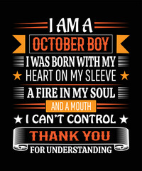 I am a october boy i T-shirt design
