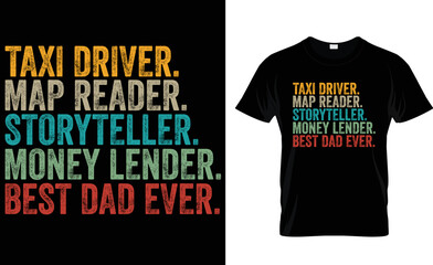 TAXI  DRIVER MAP READER STORYTELLER MONEY LENDER  ....T-SHIRT DESIGN TEMPLATE.