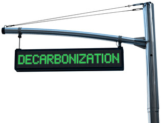 Road information board with text DECARBONIZATION 