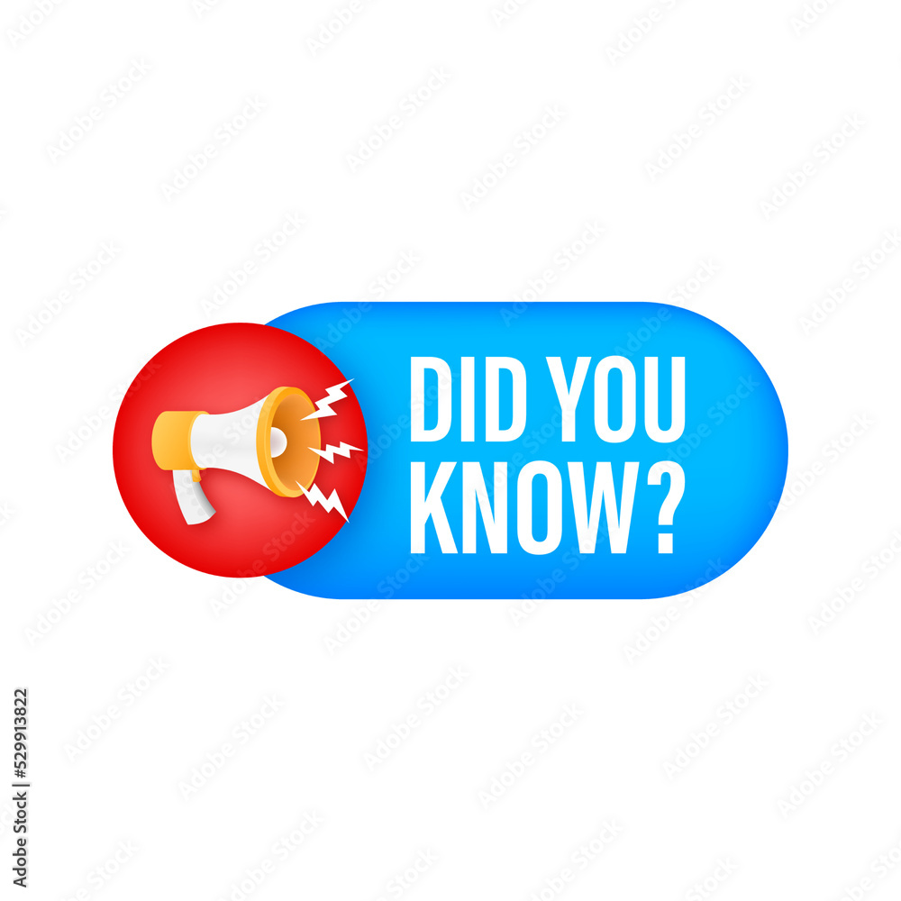 Poster megaphone label with did you know. megaphone banner. web design. vector stock illustration