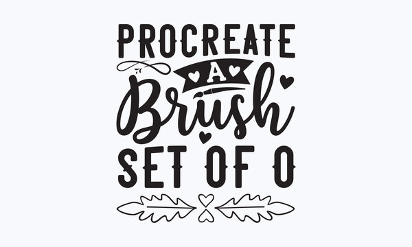 Procreate A Brush Set Of O - Procreate T-shirt Design, Hand Drew Lettering Phrases, And Calligraphy Graphic Design,  For Stickers, T-shirts, Mugs, Etc. SVG Files For Cutting Cricut And Silhouette. Eps