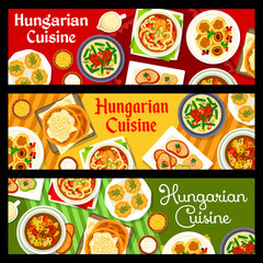 Hungarian cuisine banners. Bell pepper fish soup, pork stew with green beans and vegetable beef goulash, egg pate, bryndza stuffed peppers and Langos flatbread with sour cream, cheese stuffed apricots