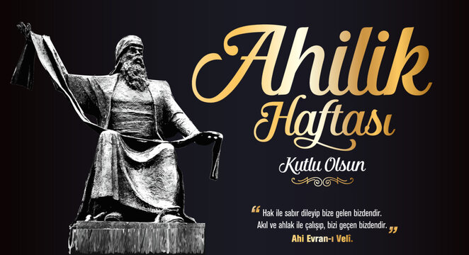 Ahilik Haftası Kutlu Olsun. Ahi evran. Translation: Happy Ahi Week. Ahi evran.