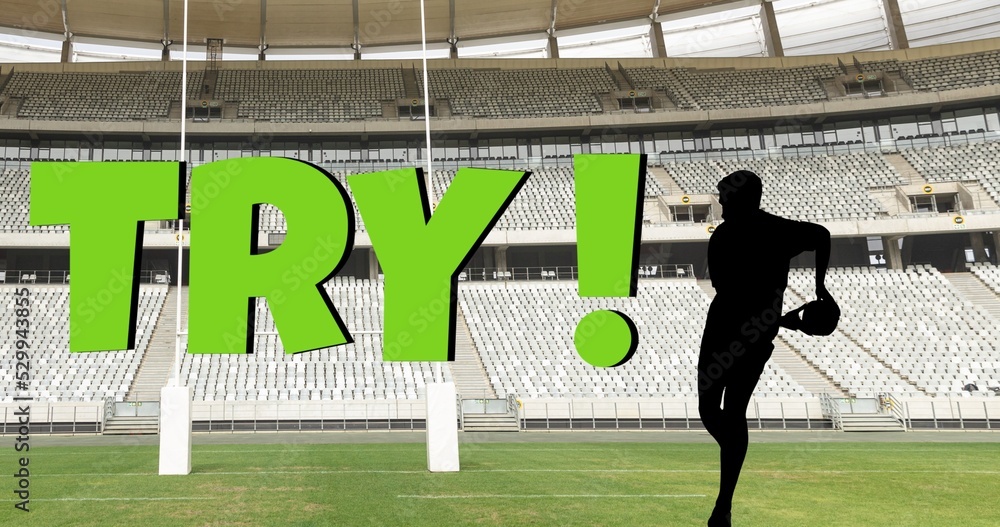 Poster digital composite image of try text over silhouette rugby player with ball running in stadium