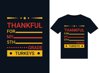 Thankful For My 5th Grade Turkeys illustration for print-ready T-Shirts design