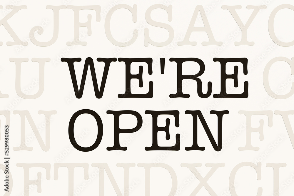 Fototapete we're open. page with letters. page with text in typewriter font. part of the text in dark color. me