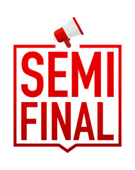 Hand Holding Megaphone with Semi final. Vector stock illustration.