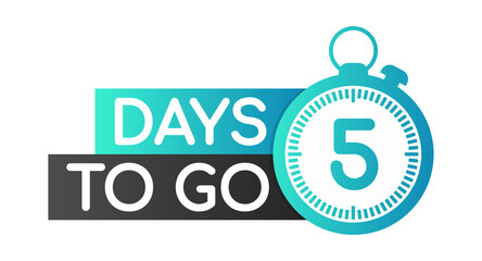 Obraz premium Five Days To Go Badges or flat Design. Vector stock illustration.