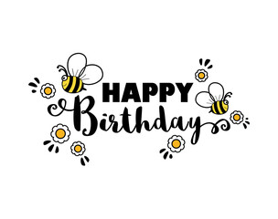 Happy bees flying around happy birthday text, transparent isolated calligraphy greeting card text