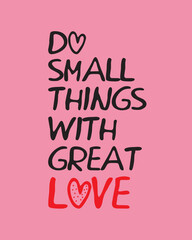 Do small things with great love quote | Beautiful love quote wall art | Romantic love quote pink background 