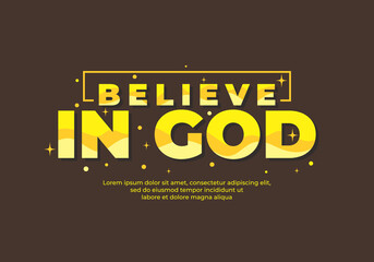 Quote text design, Believe in God