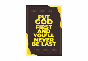 Quote text design, Put God first and you'll never be last